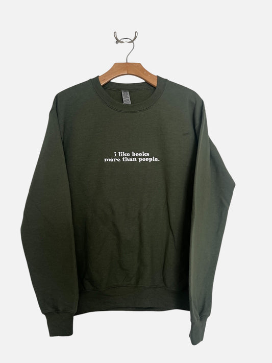 I Like Books More Than People Army Green Crewneck